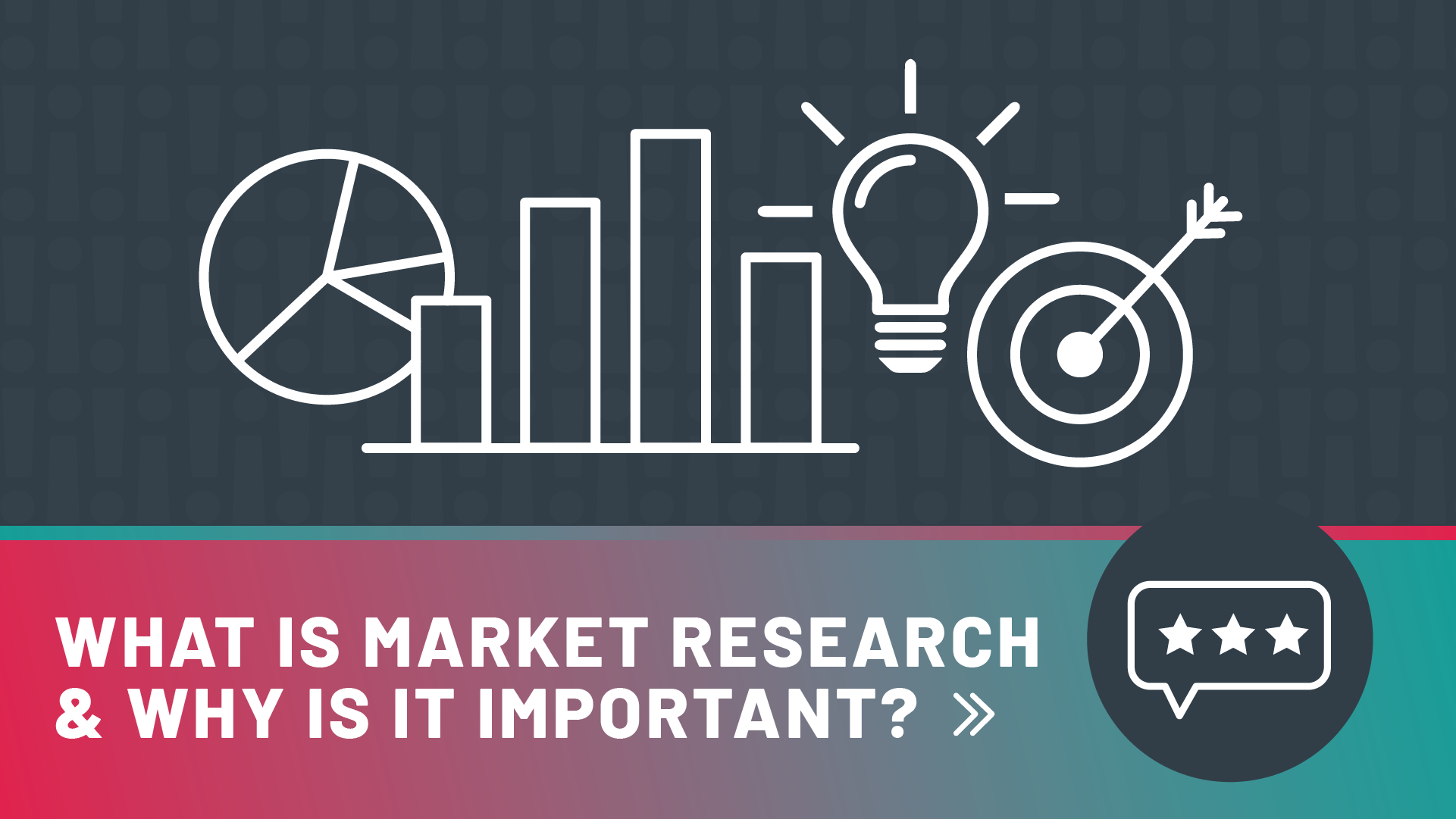 market research helps you determine very specific